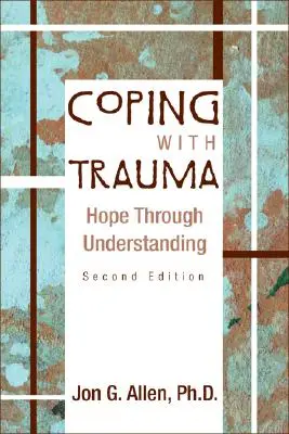 Zvládanie traumy: nádej prostredníctvom porozumenia - Coping with Trauma: Hope Through Understanding