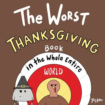 Najhoršia kniha o Dni vďakyvzdania na celom svete - The Worst Thanksgiving Book in the Whole Entire World