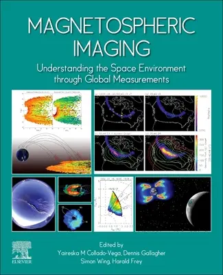 Magnetosférické zobrazovanie: Pochopenie vesmírneho prostredia prostredníctvom globálnych meraní - Magnetospheric Imaging: Understanding the Space Environment Through Global Measurements