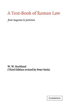 Učebnica rímskeho práva: Od Augusta po Justiniána - A Text-Book of Roman Law: From Augustus to Justinian