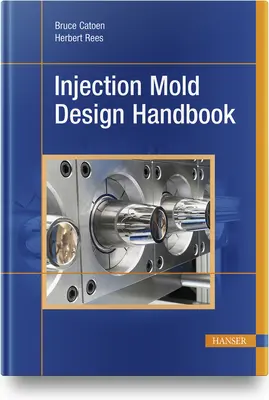 Príručka konštrukcie vstrekovacích foriem - Injection Mold Design Handbook