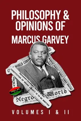 Filozofia a názory Marcusa Garveyho [I. a II. zväzok v jednom zväzku - Philosophy and Opinions of Marcus Garvey [Volumes I and II in One Volume