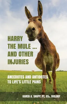 Harry Mule... a iné zranenia - Harry the Mule...and Other Injuries