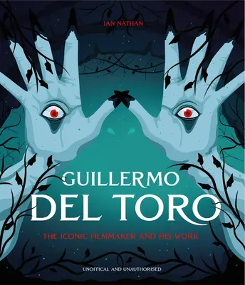 Guillermo del Toro: Ikonický filmový tvorca a jeho dielo - Guillermo del Toro: The Iconic Filmmaker and His Work