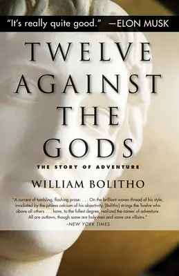 Dvanásť proti bohom: Príbeh dobrodružstva - Twelve Against the Gods: The Story of Adventure