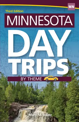 Jednodňové výlety v Minnesote podľa témy - Minnesota Day Trips by Theme
