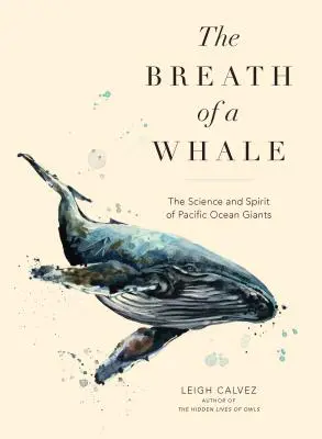 Dych veľryby: Veda a duch tichomorských obrov - The Breath of a Whale: The Science and Spirit of Pacific Ocean Giants