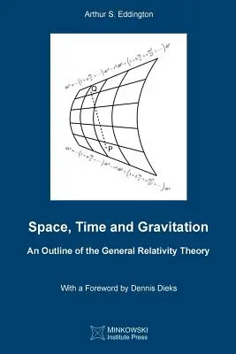 Priestor, čas a gravitácia: Náčrt všeobecnej teórie relativity - Space, Time and Gravitation: An Outline of the General Relativity Theory