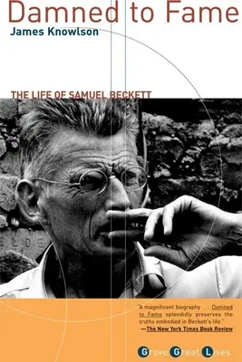 Zatratení pre slávu: Život Samuela Becketta - Damned to Fame: The Life of Samuel Beckett