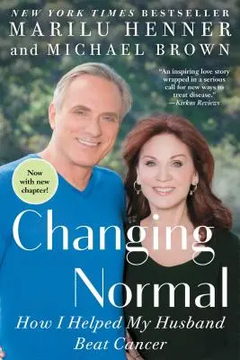 Zmena normálu: Ako som pomohla manželovi poraziť rakovinu - Changing Normal: How I Helped My Husband Beat Cancer