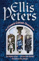 Štvrtý cadfaelovský omnibus - Pútnik z nenávisti, Vynikajúca záhada, Havran v predbrání - Fourth Cadfael Omnibus - The Pilgrim of Hate, An Excellent Mystery, The Raven in the Foregate