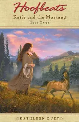 Tlukot kopýt: Katie a Mustang Kniha 3 - Hoofbeats: Katie and the Mustang Book 3