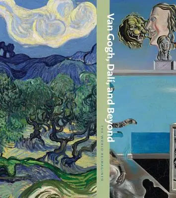 Van Gogh, Dal a iné: The World Reimagined - Van Gogh, Dal, and Beyond: The World Reimagined
