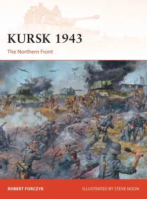 Kursk 1943: Severný front - Kursk 1943: The Northern Front
