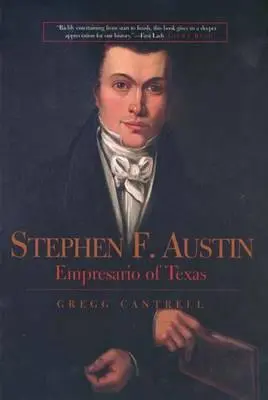 Stephen F. Austin: imperátor Texasu - Stephen F. Austin: Empresario of Texas