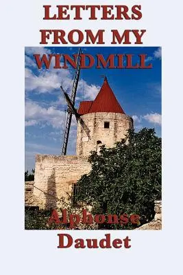Listy z môjho veterného mlyna - Letters from my Windmill