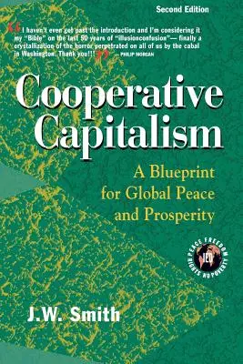 Družstevný kapitalizmus: 2. vydanie Pbk: A Blueprint for Global Peace and Prosperity - Cooperative Capitalism: A Blueprint for Global Peace and Prosperity -- 2nd Editon Pbk