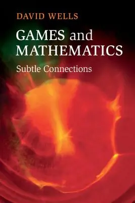 Hry a matematika: Subtle Connections (Jemné súvislosti) - Games and Mathematics: Subtle Connections