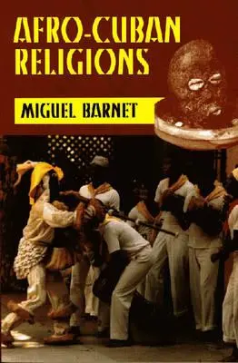 Afro-kubánske náboženstvá - Afro-Cuban Religions