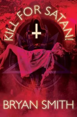 Zabíjaj pre Satana! - Kill For Satan!