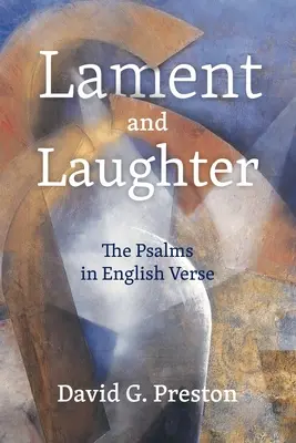 Nárek a smiech; Žalmy v anglických veršoch - Lament and Laughter; The Psalms in English Verse