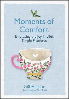 Chvíle útechy: Vychutnajte si radosť z jednoduchých životných radostí - Moments of Comfort: Embracing the Joy in Life's Simple Pleasures