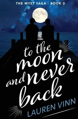 na mesiac a nikdy späť - to the moon and never back