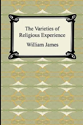 Rozmanitosti náboženskej skúsenosti - The Varieties of Religious Experience