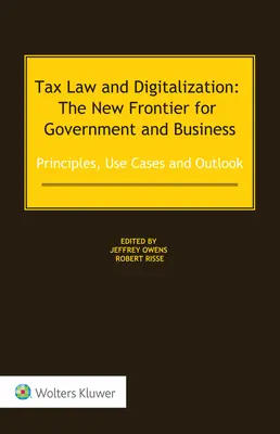 Daňové právo a digitalizácia: Nová hranica pre verejnú správu a podniky - Tax Law and Digitalization: The New Frontier for Government and Business