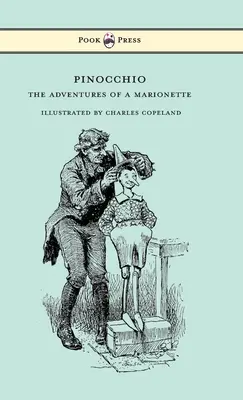 Pinocchio - Dobrodružstvá marionety - Ilustroval Charles Copeland - Pinocchio - The Adventures of a Marionette - Illustrated by Charles Copeland