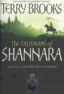 Talizmany zo Shannary - Dedičstvo Shannary, kniha 4 - Talismans Of Shannara - The Heritage of Shannara, book 4