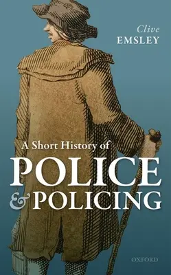 Krátke dejiny polície a policajnej práce - A Short History of Police and Policing
