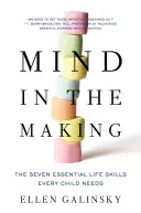 Myslenie v procese tvorby: Sedem základných životných zručností, ktoré potrebuje každé dieťa - Mind in the Making: The Seven Essential Life Skills Every Child Needs