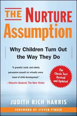 Predpoklad výchovy: Prečo sa deti stávajú takými, akými sa stávajú - The Nurture Assumption: Why Children Turn Out the Way They Do