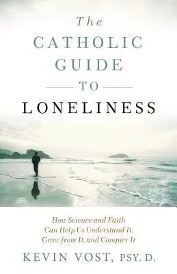 Katolícky sprievodca osamelosťou - Catholic Guide to Loneliness