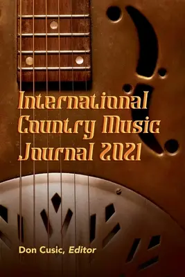 Medzinárodný časopis o country hudbe 2021 - International Country Music Journal 2021