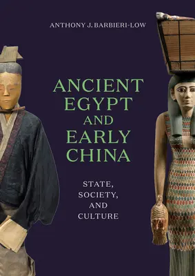 Staroveký Egypt a raná Čína: Štát, spoločnosť a kultúra - Ancient Egypt and Early China: State, Society, and Culture