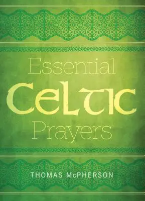Základné keltské modlitby - Essential Celtic Prayers