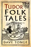 Tudorovské ľudové rozprávky - Tudor Folk Tales