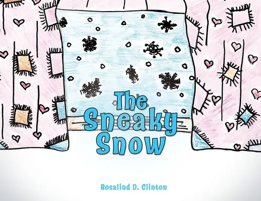 Zradný sneh - The Sneaky Snow