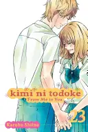 Kimi Ni Todoke: Odo mňa k tebe, zv. 23, 23 - Kimi Ni Todoke: From Me to You, Vol. 23, 23