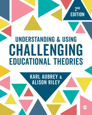 Pochopenie a používanie náročných vzdelávacích teórií - Understanding and Using Challenging Educational Theories