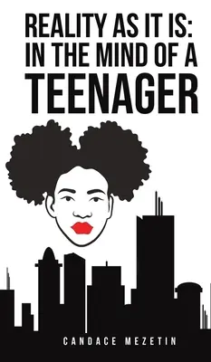 Realita, aká je: V mysli tínedžera - Reality As It Is: In the Mind of a Teenager