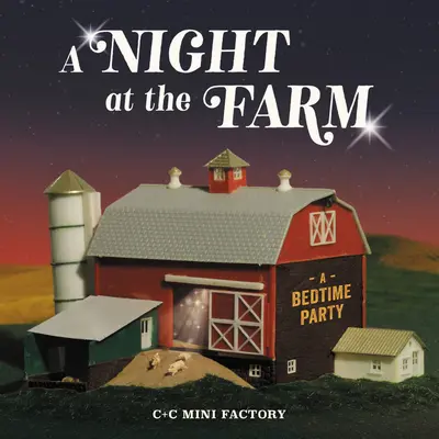 Noc na farme: Večierok pred spaním - A Night at the Farm: A Bedtime Party