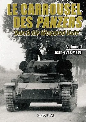Le Carrousel Des Panzers. Zväzok 1 - Le Carrousel Des Panzers. Volume 1