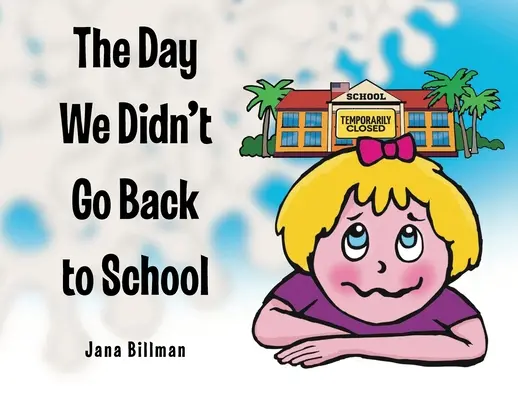 Deň, keď sme sa nevrátili do školy - The Day We Didn't Go Back to School