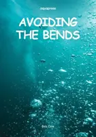 Vyhýbanie sa oblúkom - znižovanie rizík - Avoiding the Bends - Risk Reduction