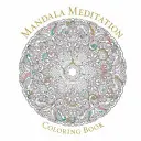 Mandalové meditačné maľovanky - Mandala Meditation Coloring Book