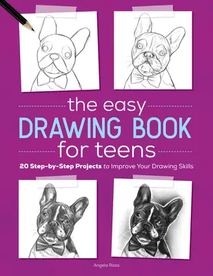 Kniha Jednoduché kreslenie pre tínedžerov: 20 projektov krok za krokom na zlepšenie vašich kresliarskych zručností - The Easy Drawing Book for Teens: 20 Step-By-Step Projects to Improve Your Drawing Skills