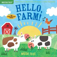 Nezničiteľné: Ahoj, farma!: (Kniha pre bábätká, novorodenecké knihy, bezpečné na hryzenie) - Indestructibles: Hello, Farm!: Chew Proof - Rip Proof - Nontoxic - 100% Washable (Book for Babies, Newborn Books, Safe to Chew)